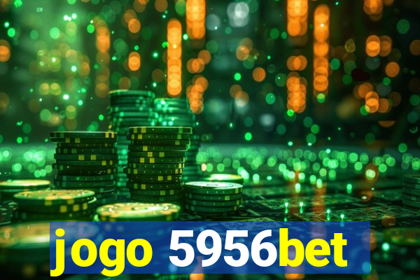 jogo 5956bet